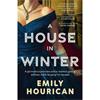Emily Hourican A House In Winter