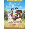 Nina Carberry Rowan Tree Stables 1: Ride to the Rescue