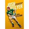 Paul O'Flynn Josh The Flyer