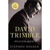 Stephen Walker David Trimble: Peacemaker