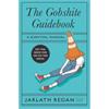 Jarlath Regan The Gobshite Guidebook: A Survival Manual