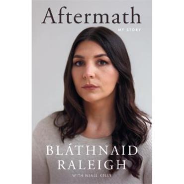 Bláthnaid Raleigh Aftermath: My Story