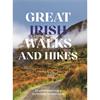 Tony Potter Great Irish Walks and Hikes: 50 Unforgettable Trails