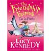 Lucy Kennedy The Friendship Fairies Go to Paris (Book 6)