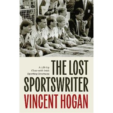 Vincent Hogan The Lost Sportswriter