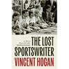 Vincent Hogan The Lost Sportswriter
