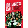 Paul O'Flynn Ireland's Call: Six Nations Success