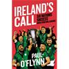 Paul O'Flynn Ireland's Call: Six Nations Success