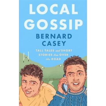 Bernard Casey Local Gossip