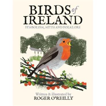 Roger O'Reilly Birds Of Ireland: Symbolism. Myth And Folklore