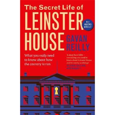 Gavan Reilly The Secret Life of Leinster House