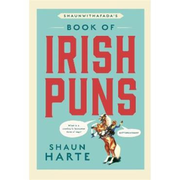Shaun Harte ShaunWithAFada's Book Of Irish Puns