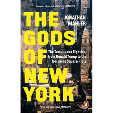 Jonathan Mahler The Gods Of New York