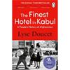 Lyse Doucet The Finest Hotel In Kabul