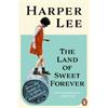 Harper Lee The Land of Sweet Forever