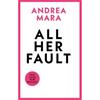 Andrea Mara All Her Fault (TV Ed)