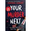 Ravena Guron Your Murder Next