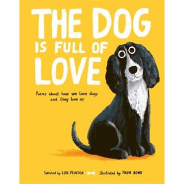 Lou Peacock The Dog is Full of Love