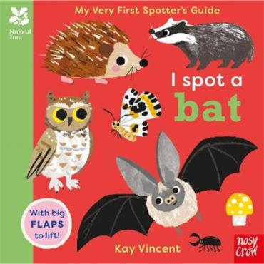 Kay Vincent My Very First Spotter's Guide: I Spot A Bat
