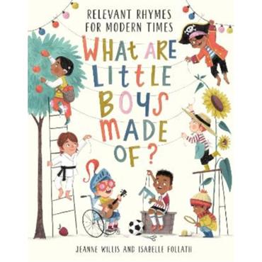 Jeanne Willis What Are Little Boys Made Of?