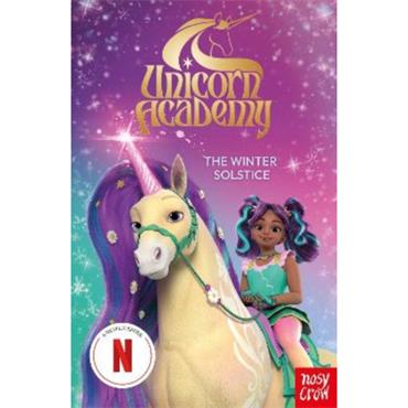 Nosy Crow Ltd Unicorn Academy: The Winter Solstice