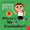 Ingela P. Arrhenius Where's Mr Footballer?