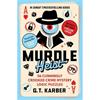 G. T. Karber Murdle Heist