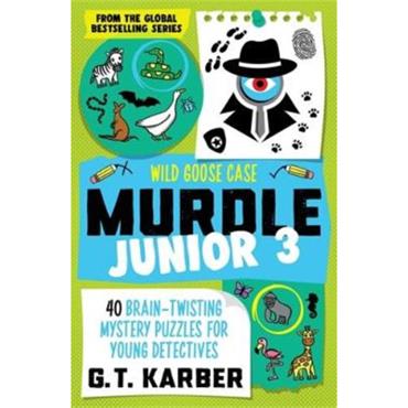 G. T. Karber Murdle Junior 3: Wild Goose Case
