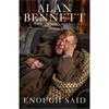 Alan Bennett Enough Said
