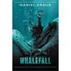 Daniel Kraus Whalefall