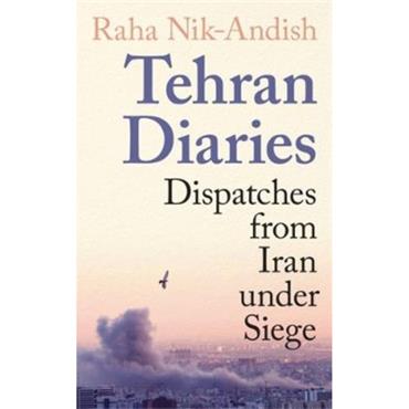 Raha NiK-Andish Tehran Diaries