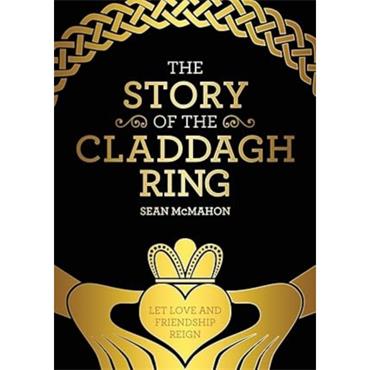 Sean Mcmahon The Story Of The Claddagh Ring