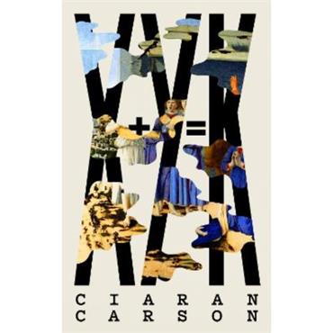 Ciaran Carson X+Y=K