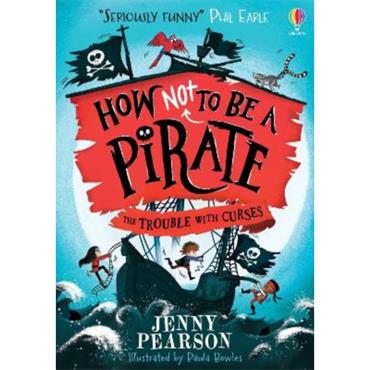 Jenny Pearson How Not To Be A Pirate: The Trouble With Curses