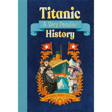 Jim Pipe Titanic: A Very Peculiar History