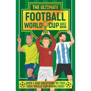 Emily Stead The Ultimate Football World Cup Quiz Book