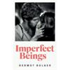 Dermot Bolger Imperfect Beings