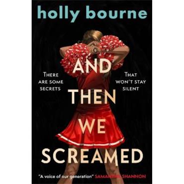 Holly Bourne And Then We Screamed