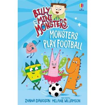 Zanna Davidson Billy And The Mini Monsters: Monsters Play Football