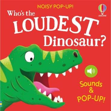 Sam Taplin Who's The Loudest Dinosaur?