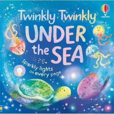 Anna Milbourne Twinkly Twinkly Under The Sea