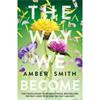 Amber Smith The Way We Become