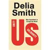 Delia Smith Us: Nine Ingredients To Change Our World