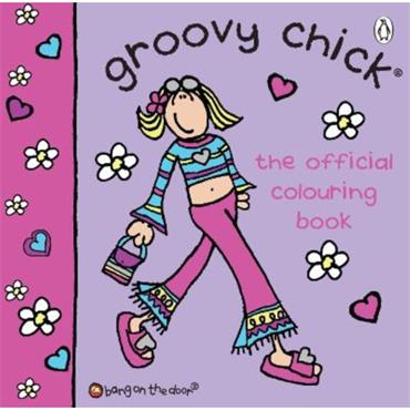 Groovy Chick Groovy Chick: The Official Colouring Book