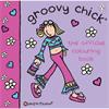 Groovy Chick Groovy Chick: The Official Colouring Book
