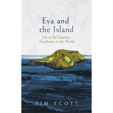Tim Ecott Eva And The Island