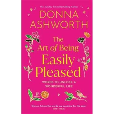 Donna Ashworth The Art Of Being Easily Pleased