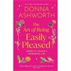 Donna Ashworth The Art Of Being Easily Pleased