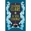 Cassandra Clare A Sea Change