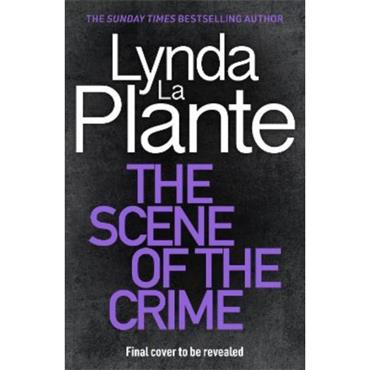 Lynda La Plante The Scene of the Crime